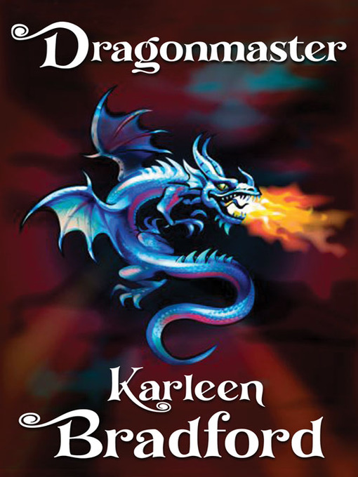 Title details for Dragonmaster by Karleen Bradford - Wait list